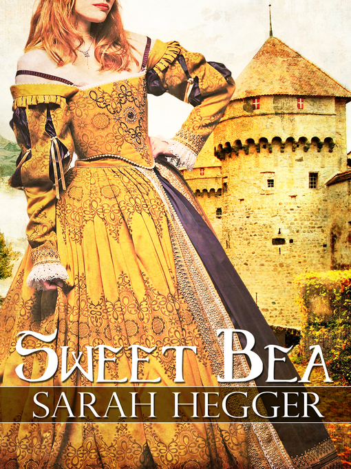 Title details for Sweet Bea by Sarah Hegger - Available